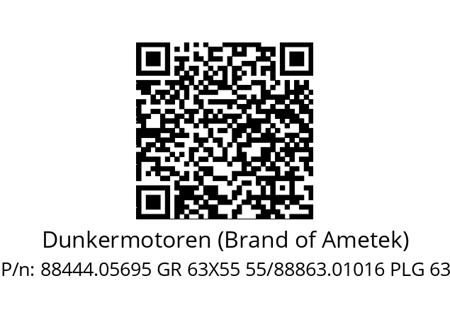   Dunkermotoren (Brand of Ametek) 88444.05695 GR 63X55 55/88863.01016 PLG 63