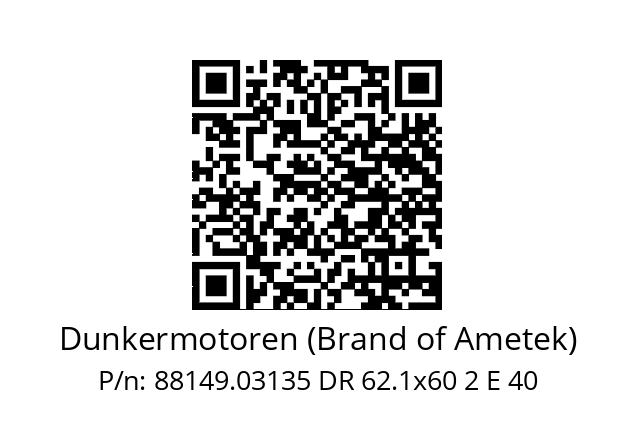   Dunkermotoren (Brand of Ametek) 88149.03135 DR 62.1x60 2 E 40