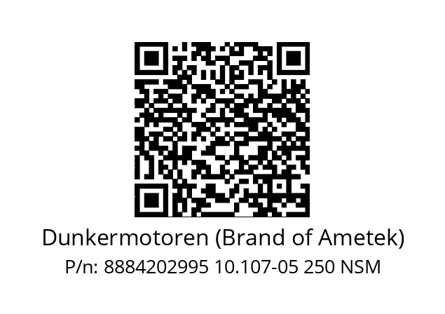   Dunkermotoren (Brand of Ametek) 8884202995 10.107-05 250 NSM