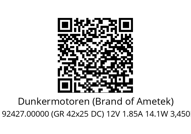   Dunkermotoren (Brand of Ametek) 92427.00000 (GR 42x25 DC) 12V 1.85A 14.1W 3,450RPM