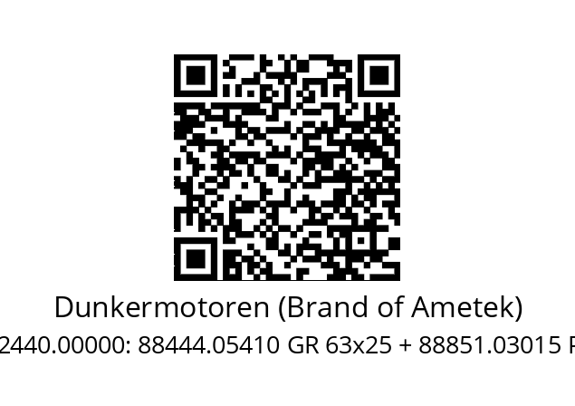   Dunkermotoren (Brand of Ametek) 92440.00000: 88444.05410 GR 63x25 + 88851.03015 PLG 52