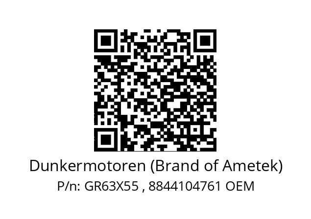   Dunkermotoren (Brand of Ametek) GR63X55 , 8844104761 OEM