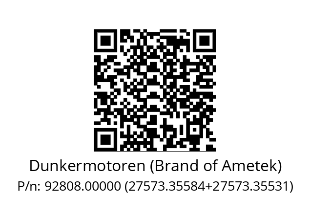   Dunkermotoren (Brand of Ametek) 92808.00000 (27573.35584+27573.35531)