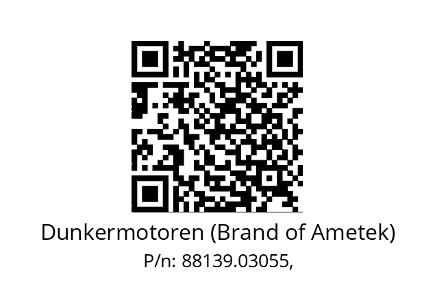   Dunkermotoren (Brand of Ametek) 88139.03055,