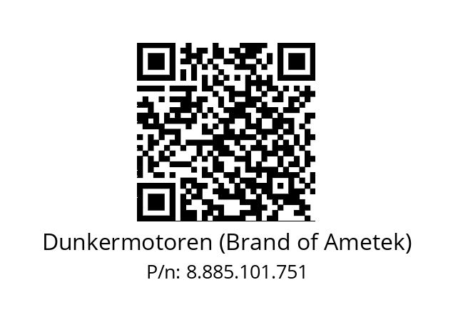   Dunkermotoren (Brand of Ametek) 8.885.101.751