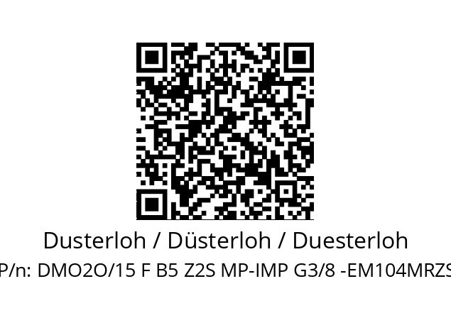   Dusterloh / Düsterloh / Duesterloh DMO2O/15 F B5 Z2S MP-IMP G3/8 -EM104MRZS