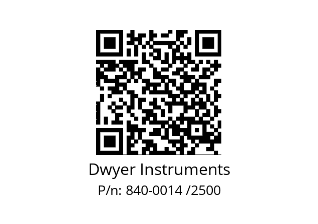   Dwyer Instruments 840-0014 /2500