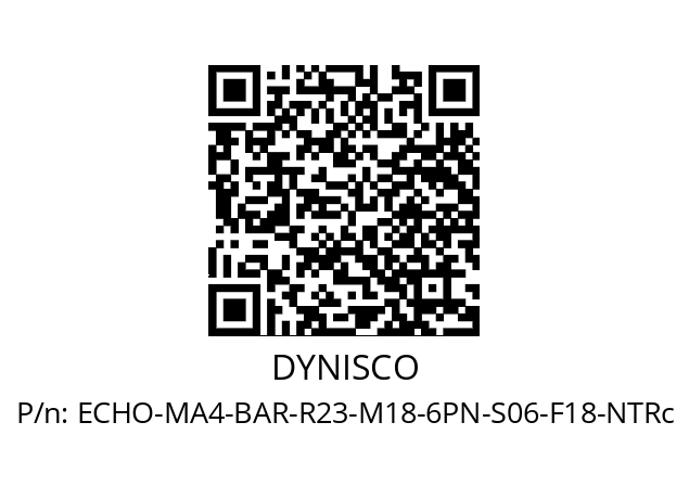   DYNISCO ECHO-MA4-BAR-R23-M18-6PN-S06-F18-NTRc