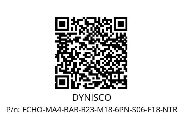   DYNISCO ECHO-MA4-BAR-R23-M18-6PN-S06-F18-NTR