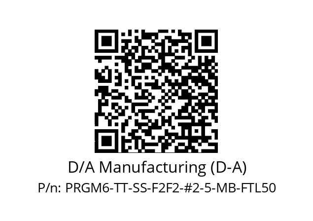   D/A Manufacturing (D-A) PRGM6-TT-SS-F2F2-#2-5-MB-FTL50