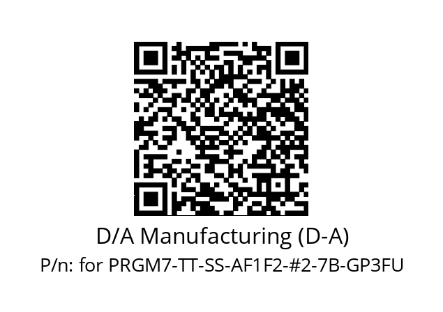   D/A Manufacturing (D-A) for PRGM7-TT-SS-AF1F2-#2-7B-GP3FU