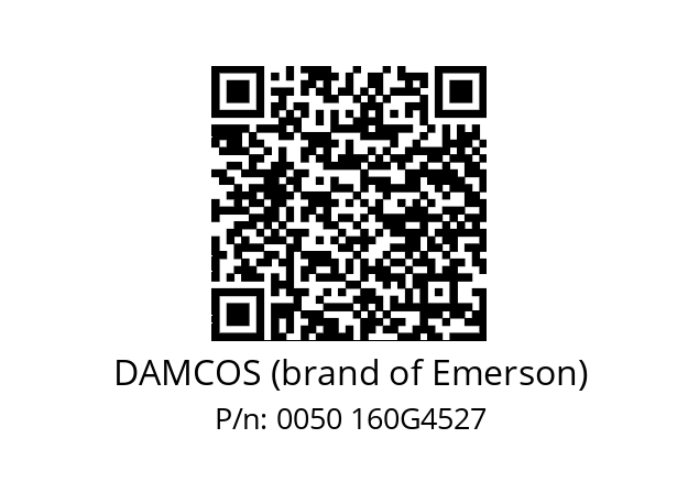   DAMCOS (brand of Emerson) 0050 160G4527