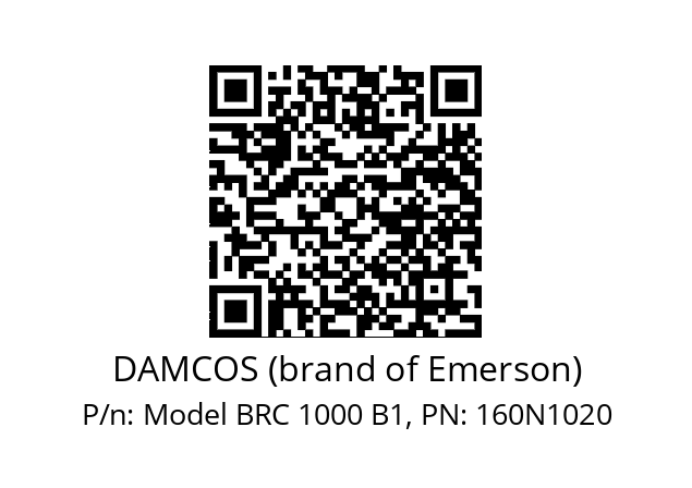   DAMCOS (brand of Emerson) Model BRC 1000 B1, PN: 160N1020