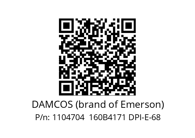   DAMCOS (brand of Emerson) 1104704  160B4171 DPI-E-68