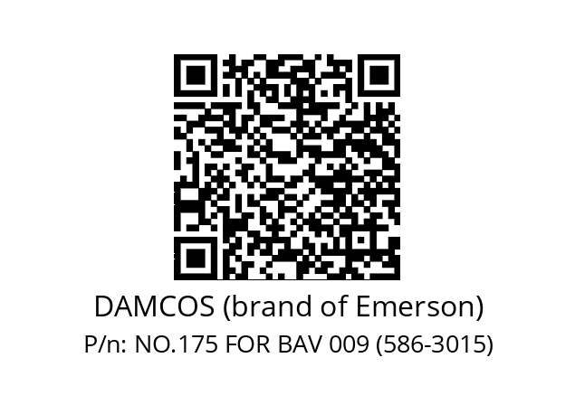   DAMCOS (brand of Emerson) NO.175 FOR BAV 009 (586-3015)