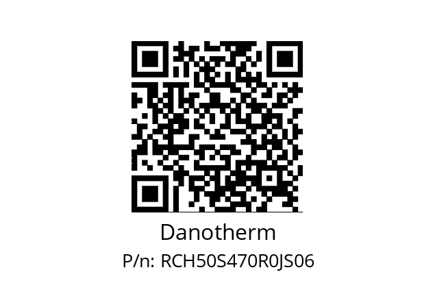   Danotherm RCH50S470R0JS06