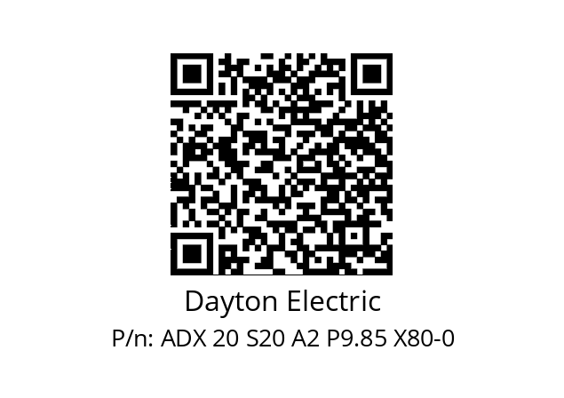   Dayton Electric ADX 20 S20 A2 P9.85 X80-0