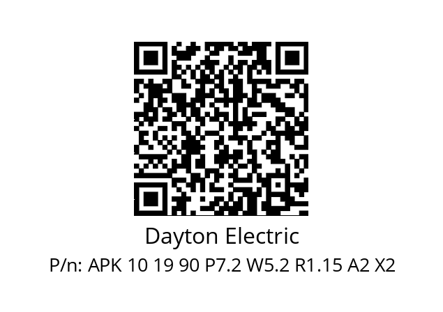   Dayton Electric APK 10 19 90 P7.2 W5.2 R1.15 A2 X2