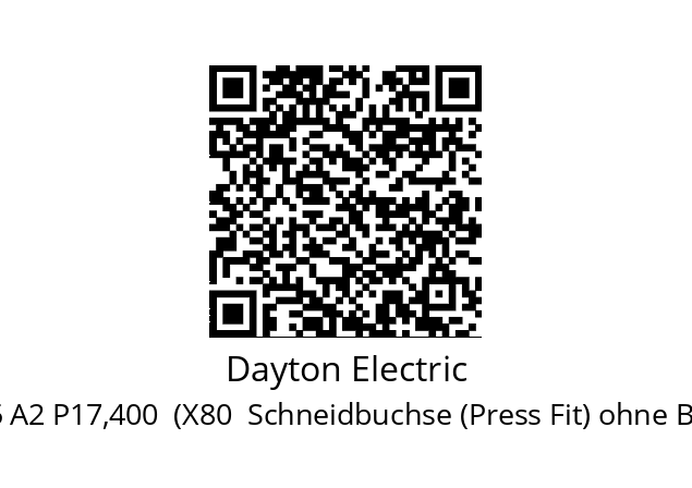   Dayton Electric ADX 32 25 A2 P17,400  (X80  Schneidbuchse (Press Fit) ohne Bund, ISO 8977)