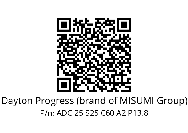   Dayton Progress (brand of MISUMI Group) ADC 25 S25 C60 A2 P13.8