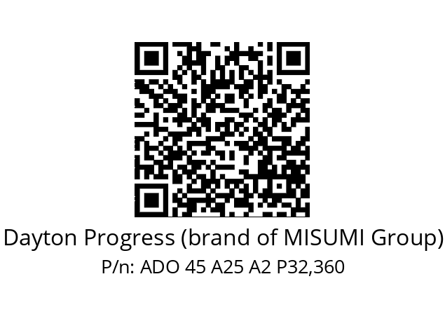   Dayton Progress (brand of MISUMI Group) ADO 45 A25 A2 P32,360