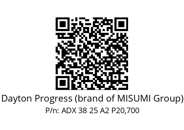   Dayton Progress (brand of MISUMI Group) ADX 38 25 A2 P20,700