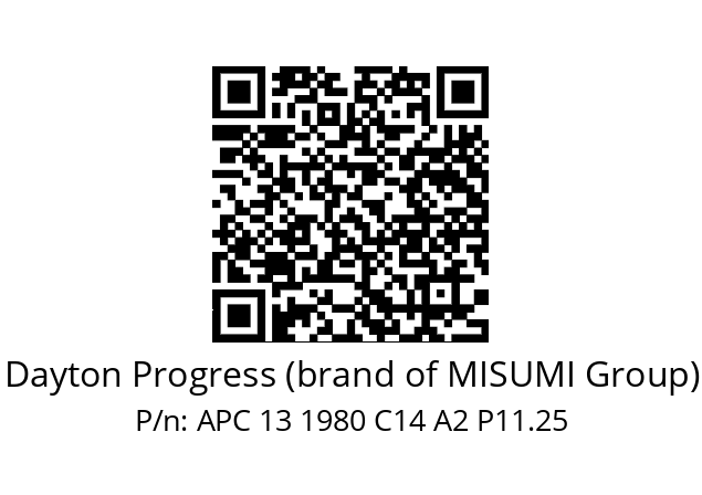   Dayton Progress (brand of MISUMI Group) APC 13 1980 C14 A2 P11.25