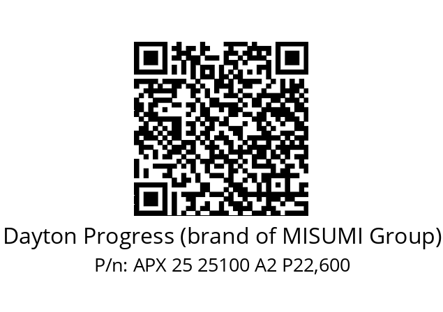   Dayton Progress (brand of MISUMI Group) APX 25 25100 A2 P22,600