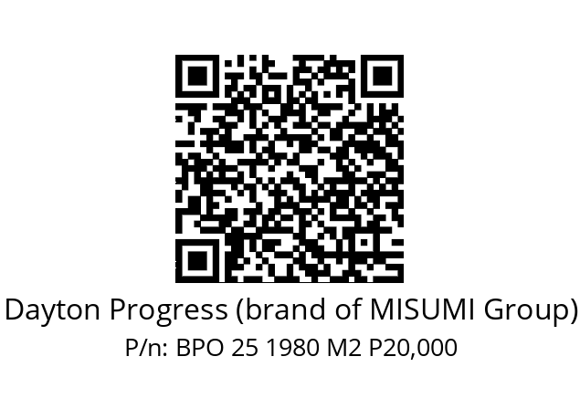   Dayton Progress (brand of MISUMI Group) BPO 25 1980 M2 P20,000