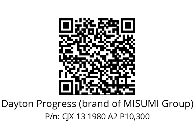   Dayton Progress (brand of MISUMI Group) CJX 13 1980 A2 P10,300