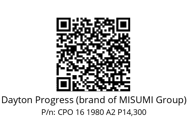   Dayton Progress (brand of MISUMI Group) CPO 16 1980 A2 P14,300