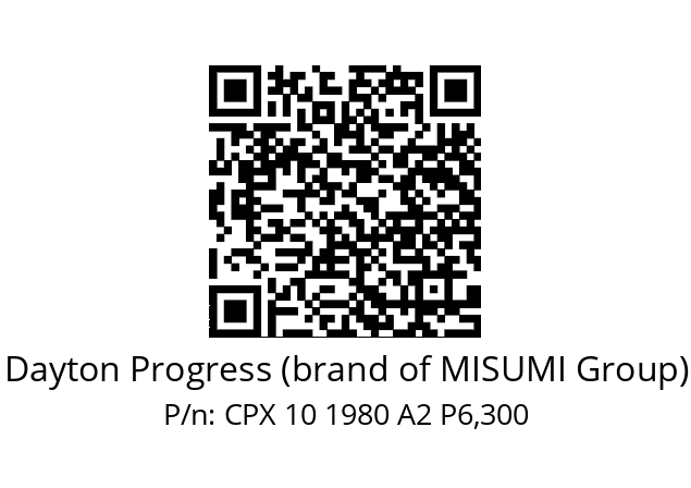   Dayton Progress (brand of MISUMI Group) CPX 10 1980 A2 P6,300