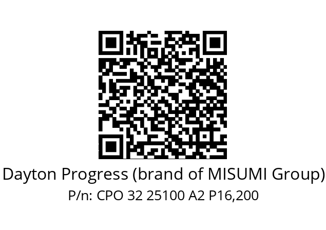   Dayton Progress (brand of MISUMI Group) CPO 32 25100 A2 P16,200