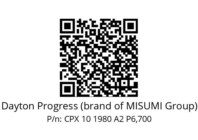   Dayton Progress (brand of MISUMI Group) CPX 10 1980 A2 P6,700