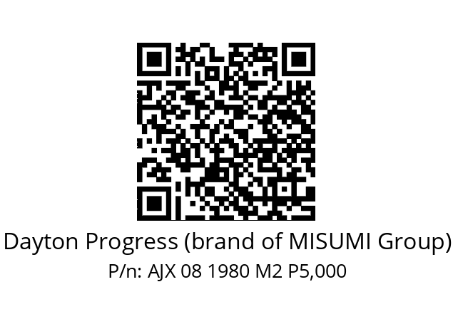   Dayton Progress (brand of MISUMI Group) AJX 08 1980 M2 P5,000