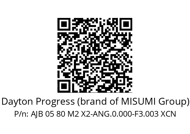   Dayton Progress (brand of MISUMI Group) AJB 05 80 M2 X2-ANG.0.000-F3.003 XCN