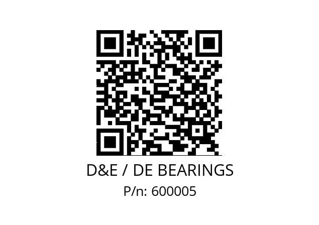   D&E / DE BEARINGS 600005