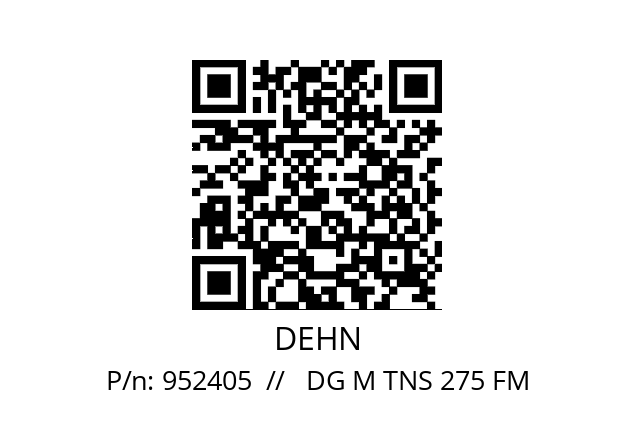   DEHN 952405  //   DG M TNS 275 FM