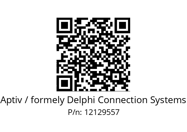   Aptiv / formely Delphi Connection Systems 12129557