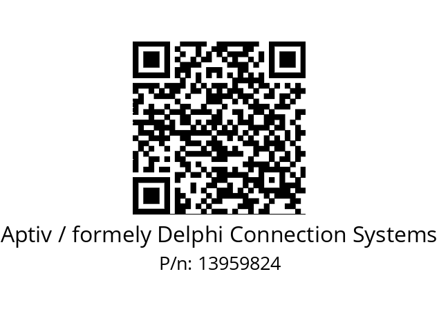   Aptiv / formely Delphi Connection Systems 13959824