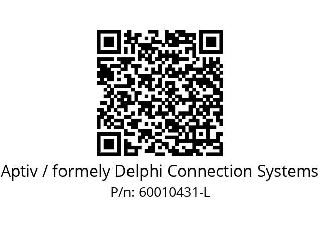   Aptiv / formely Delphi Connection Systems 60010431-L