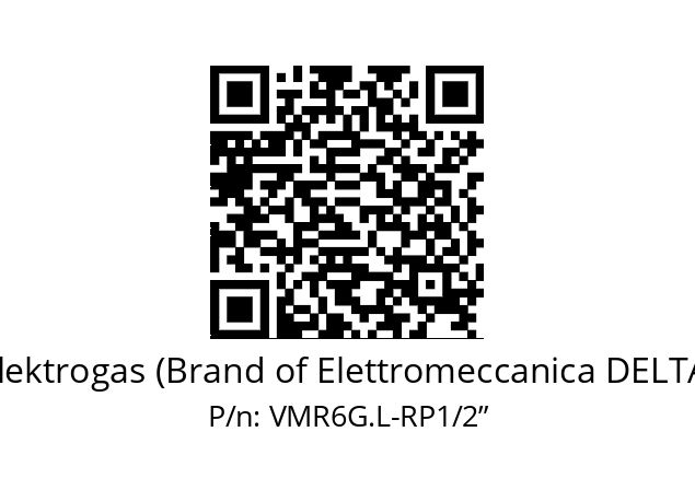   Elektrogas (Brand of Elettromeccanica DELTA) VMR6G.L-RP1/2”