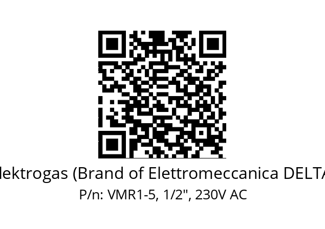   Elektrogas (Brand of Elettromeccanica DELTA) VMR1-5, 1/2", 230V AC