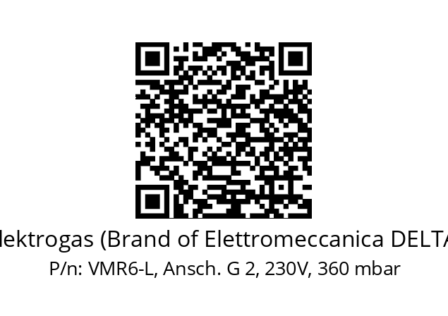   Elektrogas (Brand of Elettromeccanica DELTA) VMR6-L, Ansch. G 2, 230V, 360 mbar