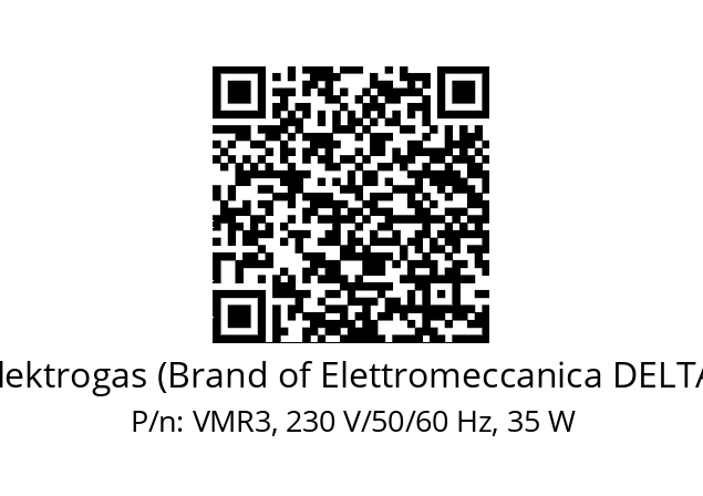   Elektrogas (Brand of Elettromeccanica DELTA) VMR3, 230 V/50/60 Hz, 35 W