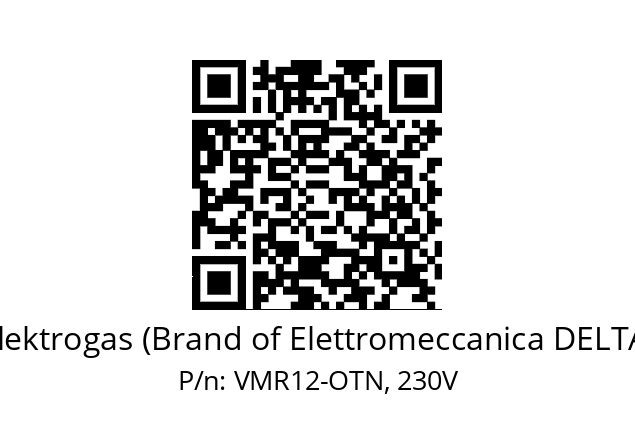   Elektrogas (Brand of Elettromeccanica DELTA) VMR12-OTN, 230V