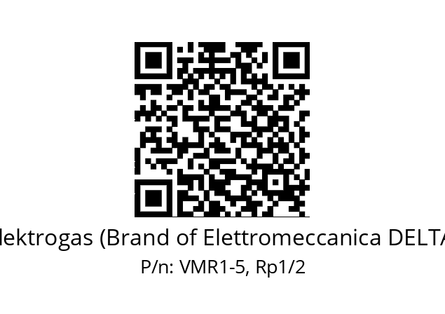   Elektrogas (Brand of Elettromeccanica DELTA) VMR1-5, Rp1/2