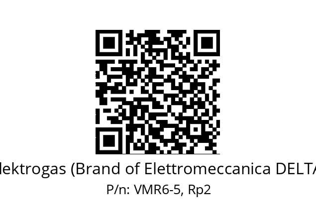   Elektrogas (Brand of Elettromeccanica DELTA) VMR6-5, Rp2