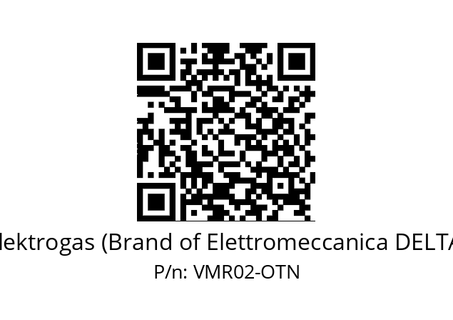   Elektrogas (Brand of Elettromeccanica DELTA) VMR02-OTN