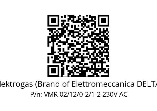   Elektrogas (Brand of Elettromeccanica DELTA) VMR 02/12/0-2/1-2 230V AC